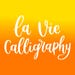 La Vie Calligraphy