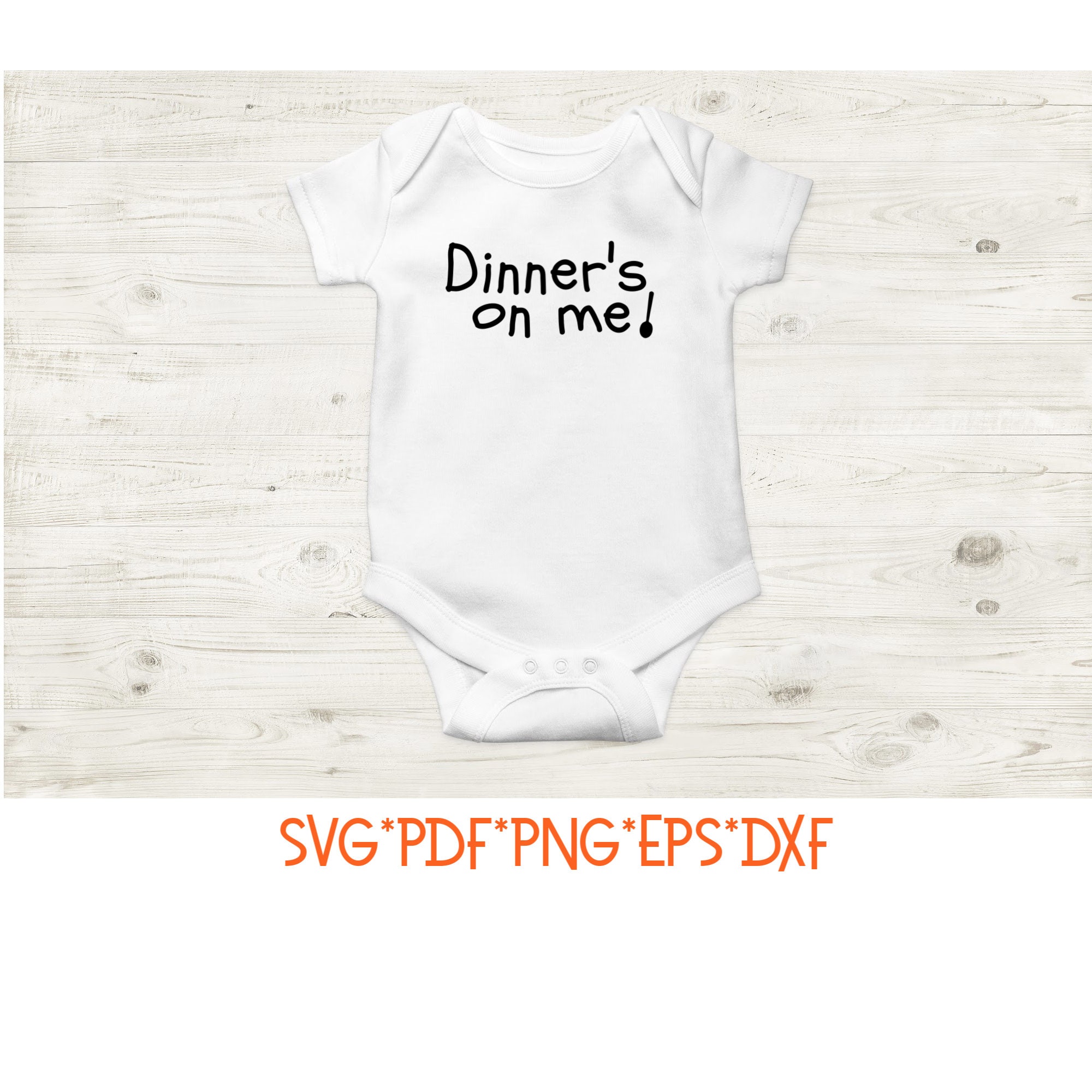 Dinners on Me Onesie SVG, Funny Onesie SVG, Baby Bib SVG, Funny Baby ...