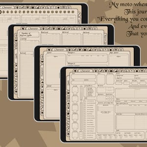 May include: Four digital tablets displaying character sheets for a role-playing game. The sheets are beige with black text and borders, featuring sections for stats, spells, and equipment. The text "My moto when making this journal was 'Everything you could need and even more that you won't'" is visible.