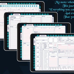 May include: Four digital tablet screens displaying character sheets for a role-playing game. The sheets are filled with lines and boxes for recording character information, including stats, skills, and abilities. The text on the screens reads "Character" and "My moto when making this journal was "Everything you could need And even more That you won't".