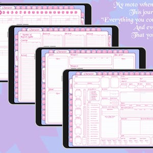 May include: Four printable character sheets for a role-playing game. The sheets are pink and white with a pink and white border. The sheets are designed for a fantasy role-playing game. The text on the sheets includes "Character" and "My moto when making this journal was "Everything you could need And even more That you won't".