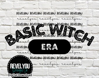 May include: Black and white graphic design with the text "BASIC WITCH ERA" on a white brick background. The text is in a distressed font style. The design is surrounded by the text "REVELYOU" repeated multiple times.