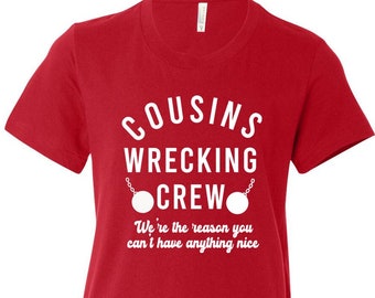 Personalized Cousin Shirts, Cousins Wrecking Crew T-shirt, Custom Name and Number on back, Gift for Grandchild,  Baby, Toddler, Youth, Adult