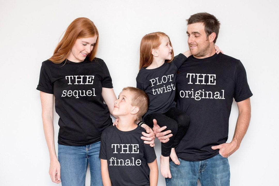 Family Movie Themed Shirts the Original the Sequel the Finale Etsy