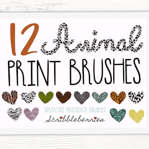 May include: A digital illustration of 12 animal print brushes for Procreate. The brushes are displayed in a row of hearts, each with a different animal print. The text "12 Animal Print Brushes" is displayed above the hearts, and the text "Versatile Procreate Brushes" and "Scribbleberries" is displayed below the hearts.