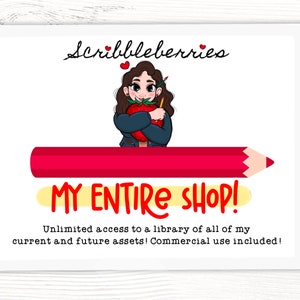 May include: A digital illustration of a cartoon character holding a strawberry. The text "Scribbleberries" is at the top of the image. The text "MY ENTIRE SHOP!" is in a yellow box. The text "Unlimited access to a library of all of my current and future assets! Commercial use included!" is below the yellow box.