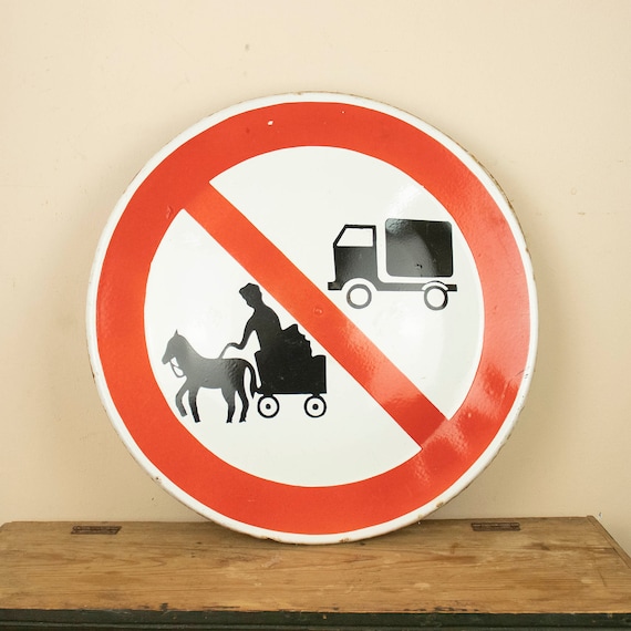 Large and Rare Vintage Enamel Road Sign , Old Enamel "No Horse-Drawn Carriages And No Trucks Allowed"