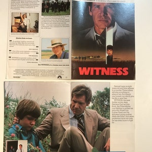 May include: A movie poster for the film Witness, starring Harrison Ford. The poster features a close-up of Harrison Ford looking serious, with a young boy standing behind him. The text on the poster reads "Harrison Ford is John Book. A big city cop who knows too much. His only evidence: a small boy who's seen too much." and "WITNESS".