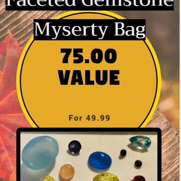 MYSTERY BAG: Loose Gemstone "Mystery Bag". 75.00 Value for 49.99. Surprise Gift Bag for Creating Jewelry. 5-7 Pieces Per Bag. Cut and Cabs.