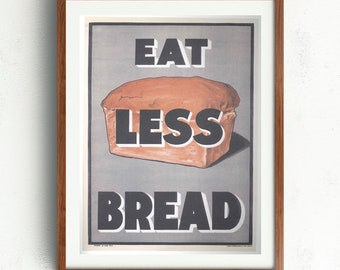 Vintage World War 1 Eat Less Bread Poster A3//A2//A1 Print