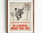 War Era WW2 Propaganda - Be Careful What You Say Vintage Poster Reprint Wall Art Decor Printed or Printable