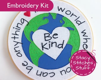 Be Anything Be Kind Embroidery Kit ~ Kindness Quote DIY Hoop Art ~ Beginner Hand Embroidery Project