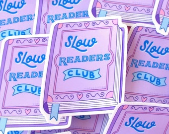 Slow Readers Club Sticker for Scrapbooking, Journaling, Laptop, Decoration | Funny and Cute Die Cut Vinyl Sticker for Book Lovers