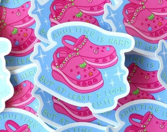 Adulting is Hard, Pink Crocs Sticker for Scrapbooking, Journaling, Laptop, Decoration | Funny and Cute Die Cut Vinyl Sticker