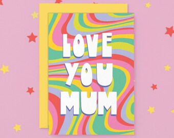 Love You Mum Mother's Day Greeting Card | Funky, Retro, Rainbow Mother's Day Card | Mum Appreciation Card | Australian Made Greeting Card