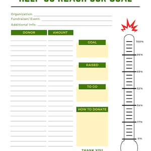 May include: A fundraising goal tracker sheet with the text HELP US REACH OUR GOAL at the top. It includes fields for organization, event, and donor information, plus a vertical thermometer graphic with percentage markers from 0% to 100%.