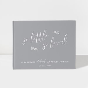 Grey Baby Shower Guest Book So Little So Loved Shale and White 50 Sheets of Paper Color Choices Available Design: BBS024 image 1