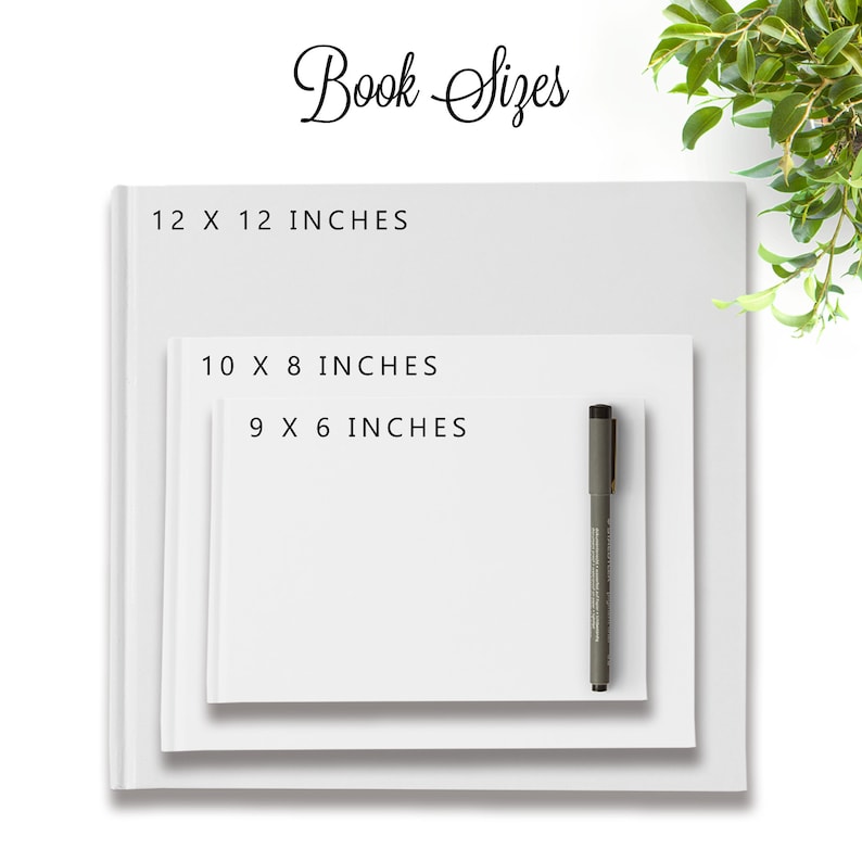 May include: Three white books of varying sizes are stacked on a white surface. The largest book is 12 x 12 inches, the middle book is 10 x 8 inches, and the smallest is 9 x 6 inches. A black pen rests on the smallest book. The text "Book Sizes" is at the top.
