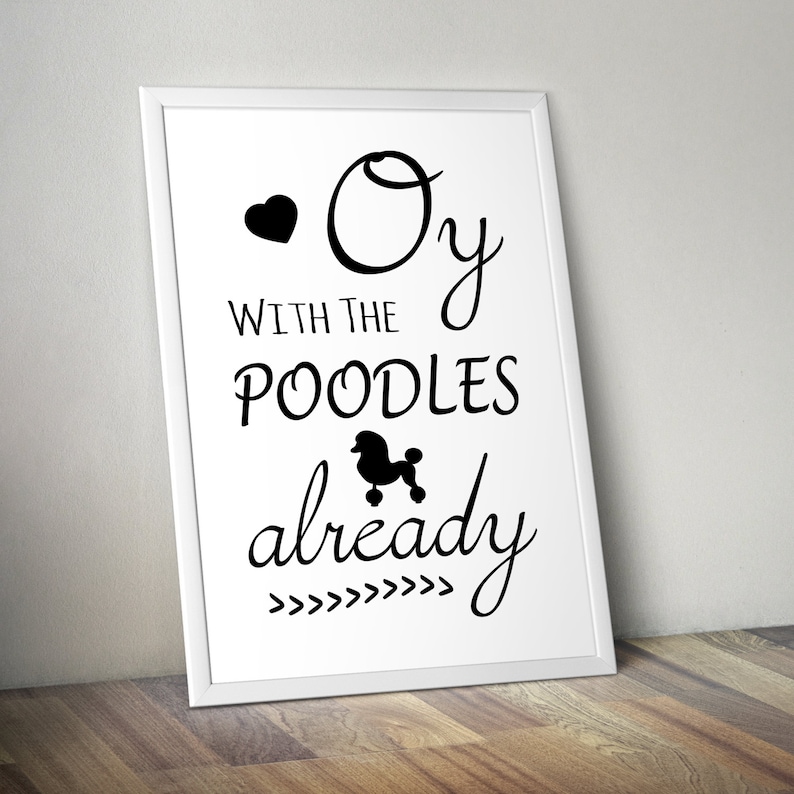 Oy With the Poodles Already Gilmore Girls Printable Poster Lorelai Gilmore Quotes TV Quotes