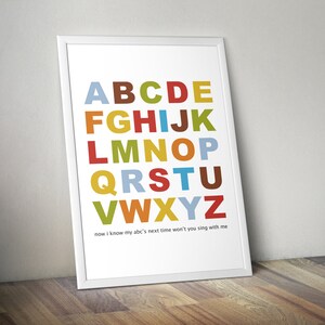 Alphabet • Now I Know My ABC&#39;s • Children&#39;s Playroom Printable Poster • Classroom Printable Poster • Signs • 4x6, 5x7, 8x10, 11x14, 24x36