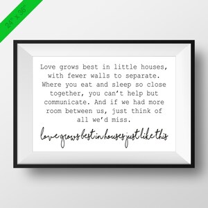 Love Grows Best In Little Houses Printable Poster Little House Sign Tiny House Sign Love Quotes 4x6, 5x7, 8x10, 11x14, 24x36 image 5