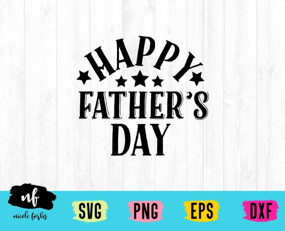 Download Happy Father S Day Svg Cut File Etsy