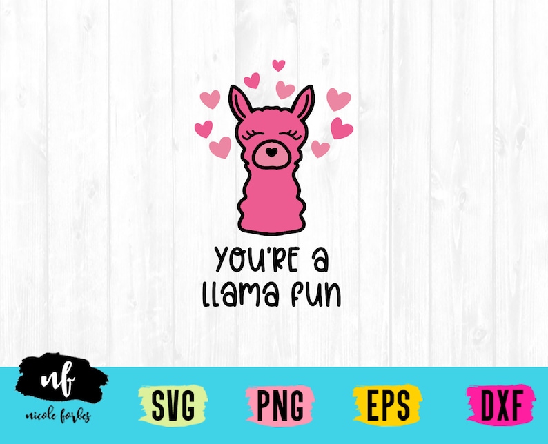 You re A Llama Fun Valentine SVG Cut File Etsy you-re-a-llama-fun-valentine-svg-cut-file-etsy