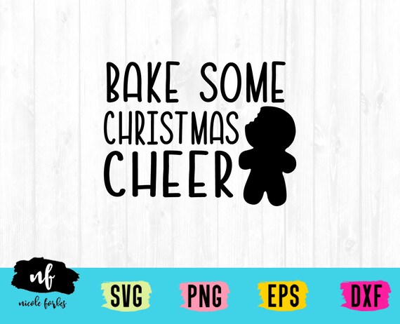 Download Bake Some Christmas Cheer Svg Cut File Etsy