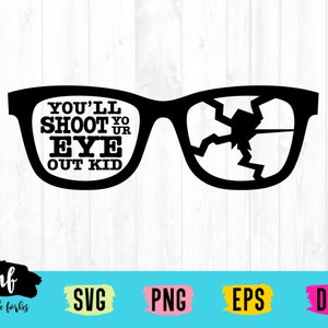Christmas Story Shoot Your Eye Out SVG Cut File
