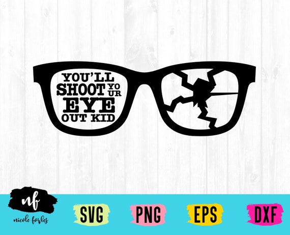 Download Free Christmas Story Shoot Your Eye Out Svg Cut File Etsy SVG DXF Cut File