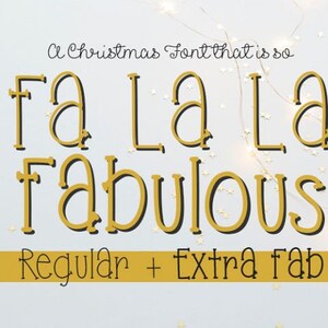 Puede incluir: Una fuente de Navidad llamada "Fa La La Fabulous" en color dorado sobre un fondo blanco. La fuente está disponible en estilos regular y extra fab.