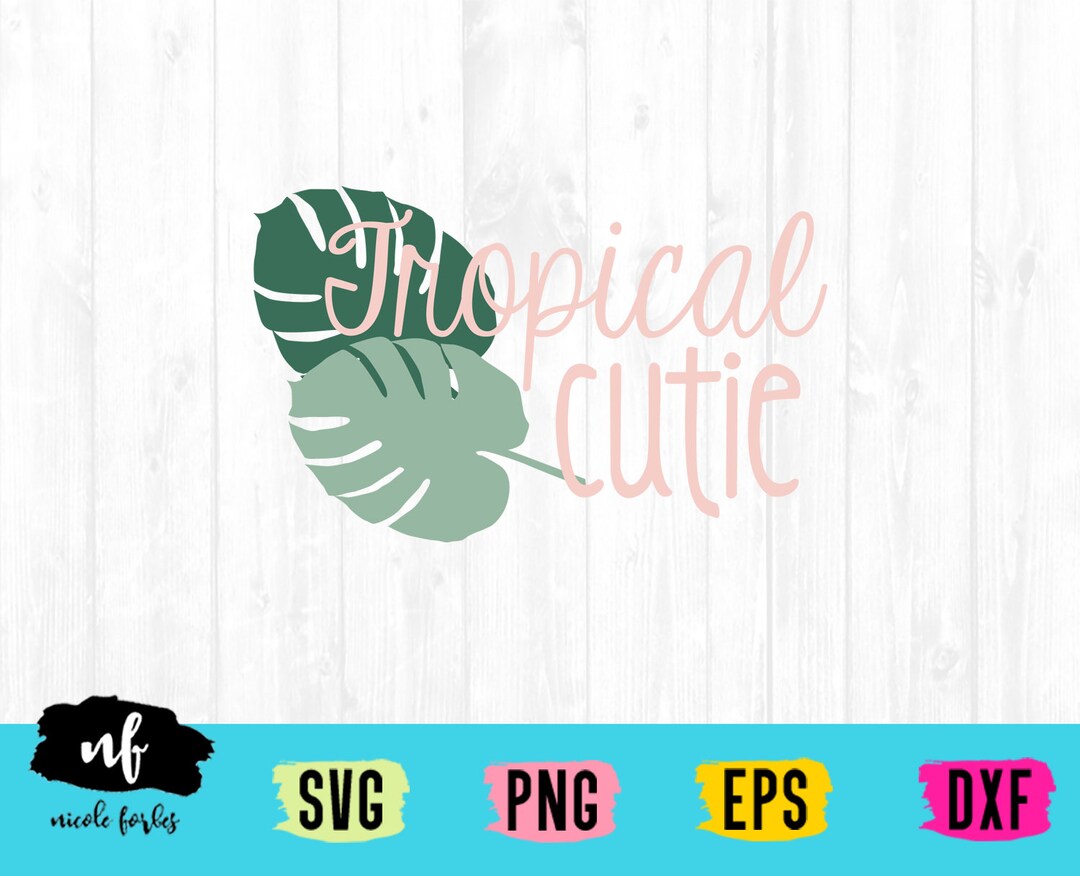 Tropical Cutie SVG Cut File - Etsy
