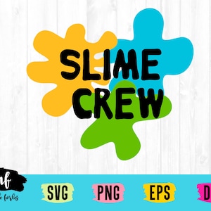 Slime Crew SVG Cut File