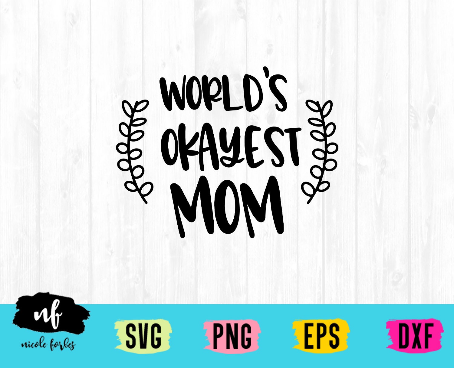 Download World S Okayest Mom Svg Cut File Etsy