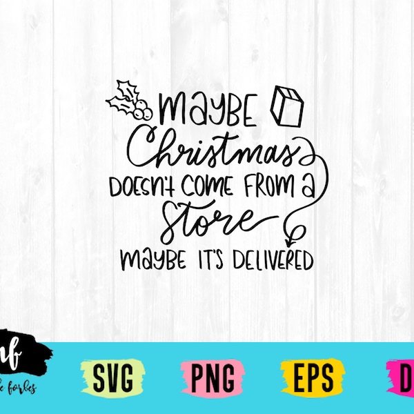 Maybe Christmas Doesn't Come From a Store Svg - Etsy