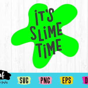 It&#39;s Slime Time SVG Cut File