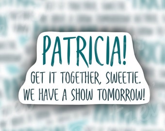 Patricia! Get it Together, Sweetie, Colorguard, Marching Band Sticker