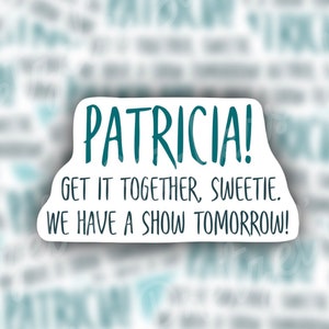 Patricia! Get it Together, Sweetie, Colorguard, Marching Band Sticker