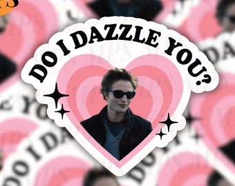 Do I Dazzle You? Edward Cullen, Twilight Funny Sticker