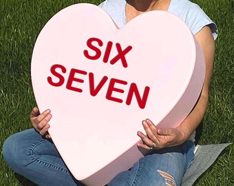 Six Seven Valentine Decor. 67 Giant Candy Heart, Valentine's Photography Prop, Candycore Party Decoration. Customize ME!