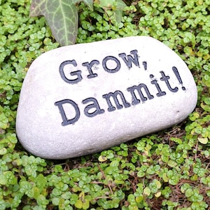 Grow Dammit! Spring Garden Decor - Sign Cut in Metal -OR- Engraved in Stones. Funny Garden Signs, Show Your Garden Humor - Bestseller!