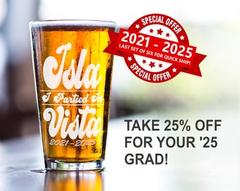 Gifts for UCSB Grads: I Partied In Isla Vista Laser Etched Pint Glasses. Custom Gift for Graduation, SBCC, Deltopia IPIIV - Quick Ship Today
