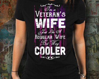Veteran's Wife T-shirt | Just Like A Normal Wife Just Way Cooler Vet Wife Gifts