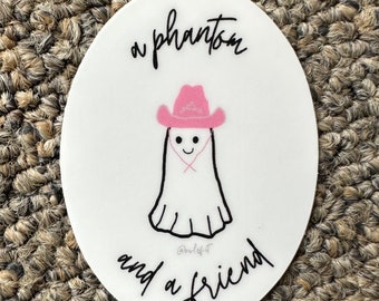 Semler sticker A phantom and a friend I’d rather be a ghost pink cowboy hat vinyl sticker 1.5 inch by 2 inches