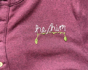 He him long sleeve henley pronoun shirt greenery design burgundy green gray