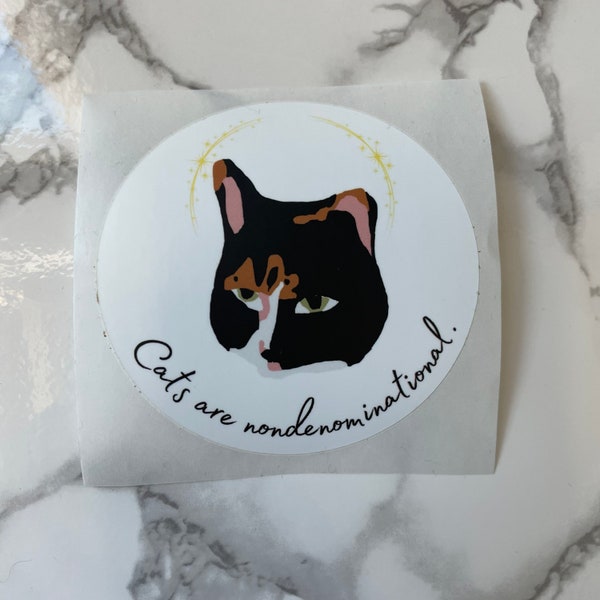 Cats are nondenominational halo calico cat vinyl sticker three inch 3”