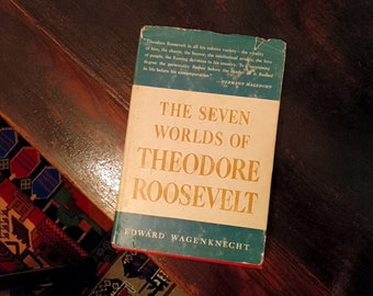 Los siete mundos de Theodore Roosevelt, por Edward Wagenknecht, 1958 Longmans Green Co, Nueva York, presidentes estadounidenses, personajes históricos de EE. UU.