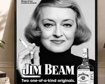May include: A black and white framed advertisement poster featuring Bette Davis holding a cigarette. The text reads: BETTE DAVIS Winner of two Academy Awards, JIM BEAM, Two one-of-a-kind originals. Two one-of-a-kind originals: BETTE DAVIS, one of Hollywood's most revered stars. JIM BEAM, the world's finest Bourbon.