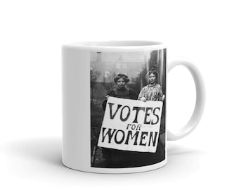 Votes for Women"  Suffragette Vintage Photo Mug, Feminist Mug, Coffee Mug, Mug for Women