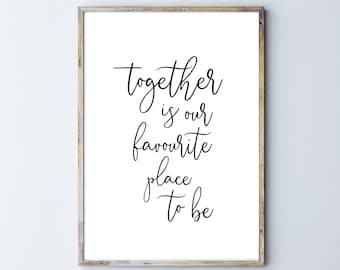 Together is our favourite place to be, Digital Download, Printable Poster Quote, Family Quote, Living Room Decor, Family Wall Art